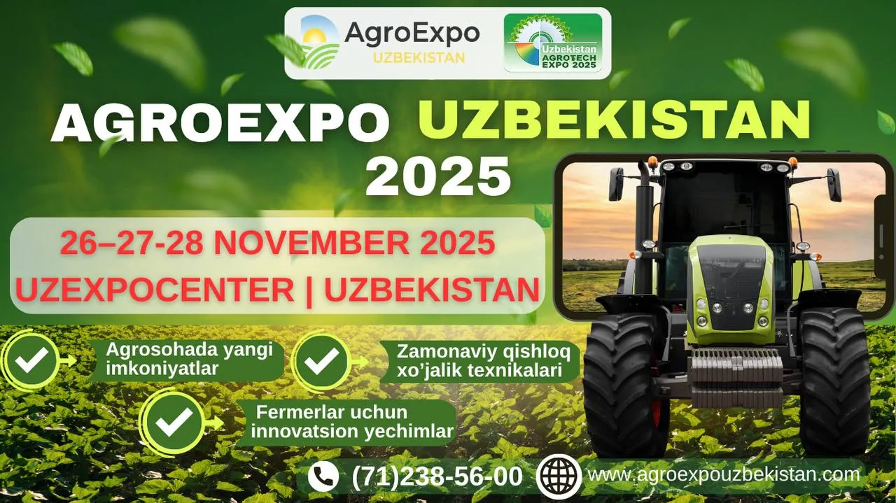Toshkentda “AgroExpo Uzbekistan 2025” xalqaro ko‘rgazmasi bo‘lib o‘tadi